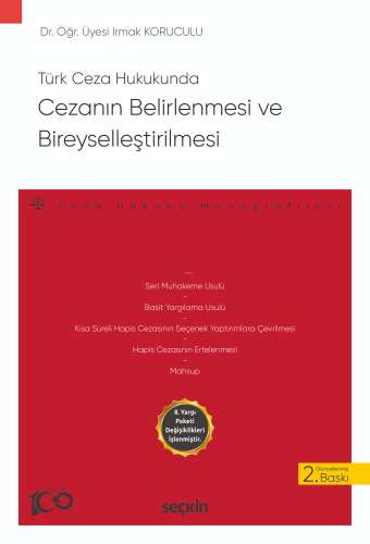 Türk Ceza Hukukunda Cezanın Belirlenmesi ve Bireyselleştirilmesi;– Cez