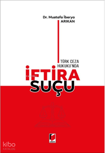 Türk Ceza Hukuku'nda İftira Suçu