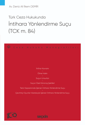 Türk Ceza Hukukunda İntihara Yönlendirme Suçu (TCK m. 84);– Ceza Hukuku Monografileri –