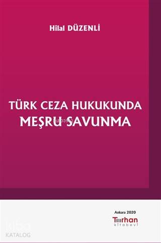 Türk Ceza Hukukunda Meşru Savunma