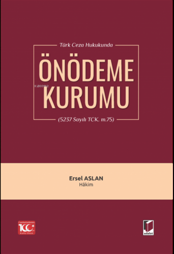 Türk Ceza Hukukunda Önödeme Kurumu (5237 Sayılı TCK. m.75)