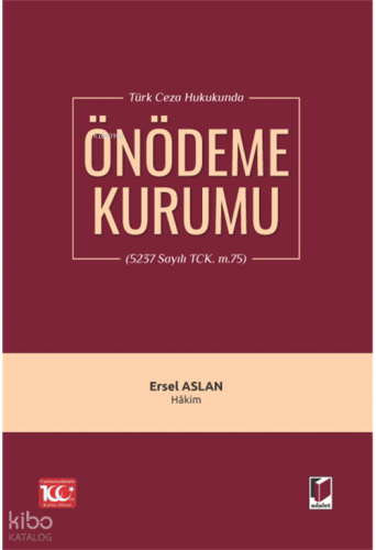 Türk Ceza Hukukunda Önödeme Kurumu (5237 Sayılı TCK. m.75)