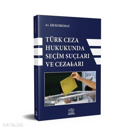 Türk Ceza Hukukunda Seçim Suçları ve Cezaları