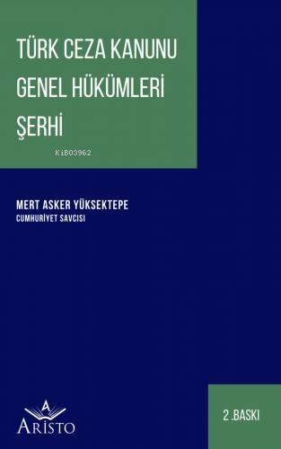 Türk Ceza Kanunu Genel Hükümleri Şerhi