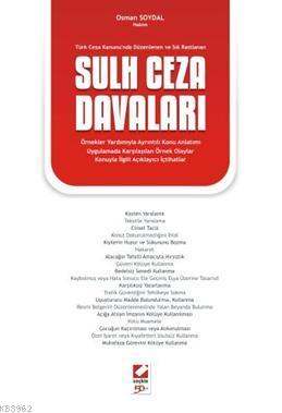 Türk Ceza Kanununda Düzenlenen ve Sık Rastlanan Sulh Ceza Davaları - K