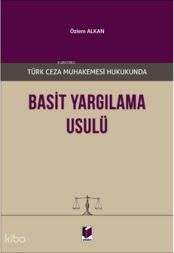 Türk Ceza Muhakemesi Hukukunda Basit Yargılama Usulü