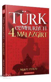 Türk Cumhuriyeti 4.Malazgirt - Kitapiks.com