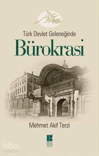 Türk Devlet Geleneğinde Bürokrasi - Kitapiks.com
