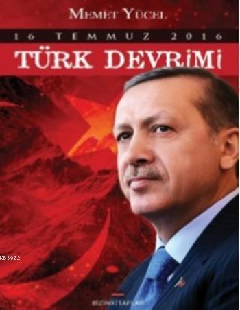 Türk Devrimi; 16 Temmuz 2016 - Kitapiks.com
