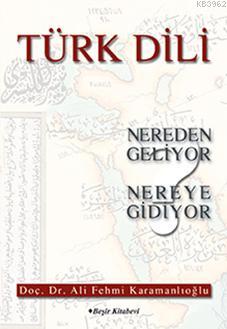 Türk Dili Nereden Geliyor Nereye Gidiyor