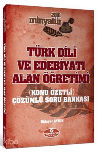 Türk Dili ve Edebiyatı Alan Öğretimi Konu Özetli Tamamı Çözümlü Soru B