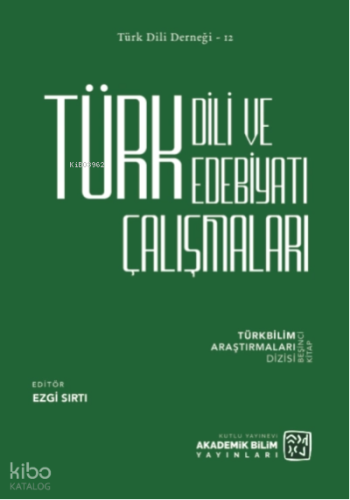 Türk Dili ve Edebiyatı Çalışmaları / Türkbilim Araştırmaları Dizisi