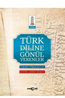 Türk Diline Gönül Verenler; Yabancı Türkologlar - Kitapiks.com
