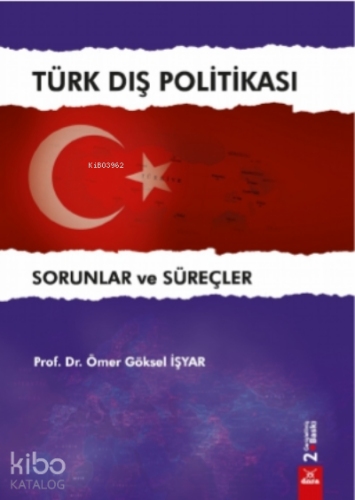 Türk Dış Politikası;Sorunlar ve Süreçler