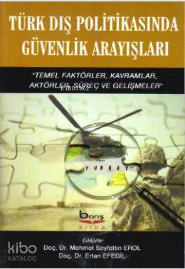 Türk Dış Politikasında Güvenlik Arayışları; Temel Faktörler, Kavramlar