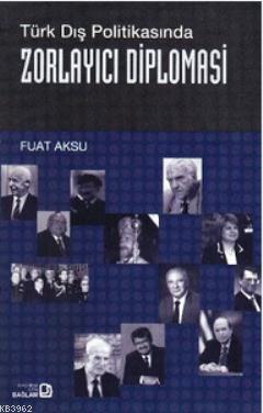 Türk Dış Politikasında Zorlayıcı Diplomasi