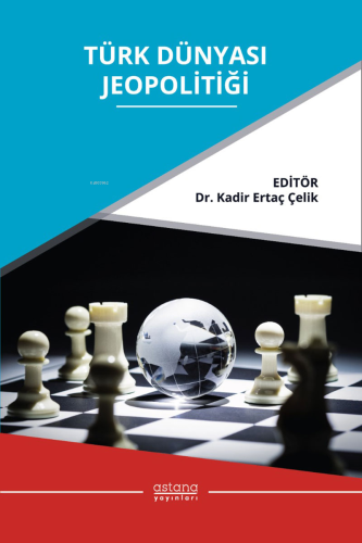 Türk Dünyası Jeopolitiği - Kitapiks.com