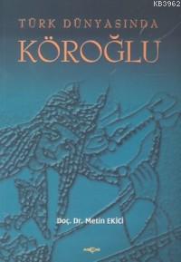 Türk Dünyasında Köroğlu