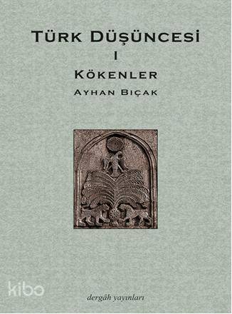 Türk Düşüncesi 1 - Kökenler