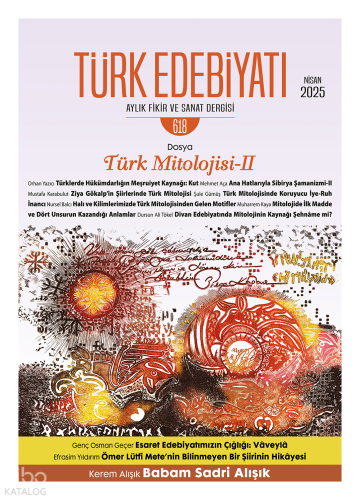 Türk Edebiyatı Aylık Fikir ve Sanat Dergisi Nisan 2025