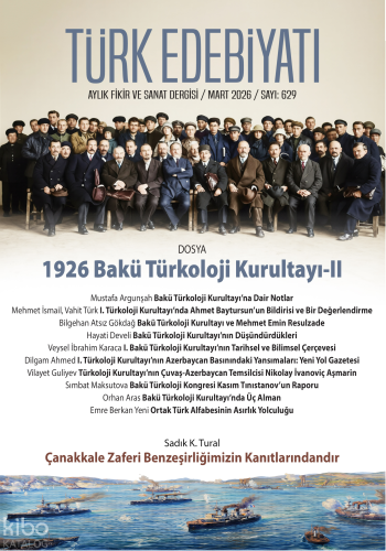 Türk Edebiyatı Aylık Fikir ve Sanat Dergisi Sayı: 629 (Mart 2026)