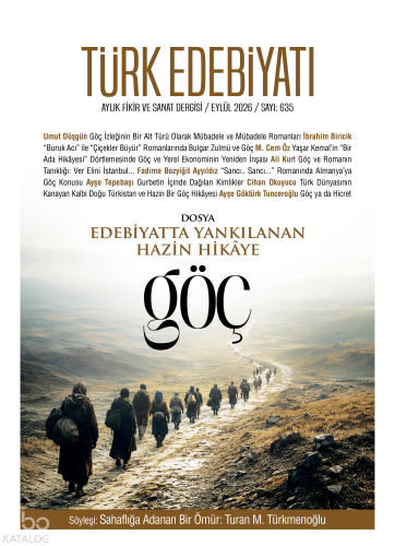 Türk Edebiyatı Aylık Fikir ve Sanat Dergisi Sayı: 635 (Eylül 2026)
