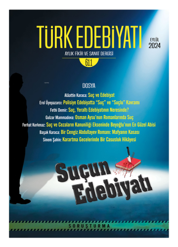 Türk Edebiyatı Eylül 2024;Aylık Fikir ve Sanat Dergisi