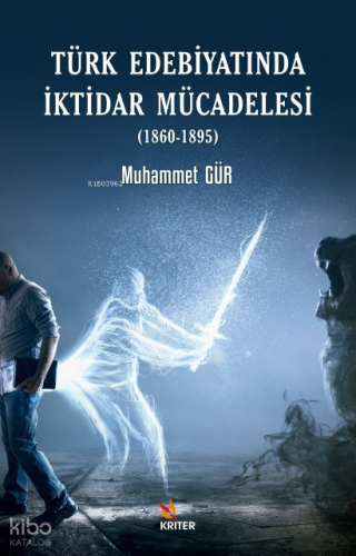 Türk Edebiyatında İktidar Mücadelesi (1860-1895)