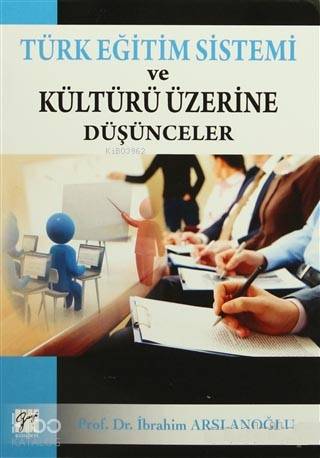 Türk Eğitim Sistemi ve Kültürü Üzerine Düşünceler