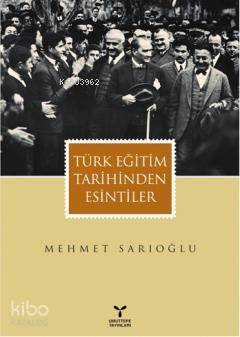 Türk Eğitim Tarihinden Esintiler
