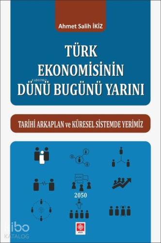 Türk Ekonomisinin Dünü Bugünü Yarını