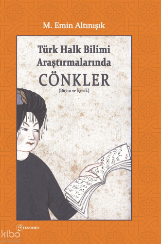 Türk Halk Bilimi Araştırmalarında Cönkler (Biçim ve İçerik)