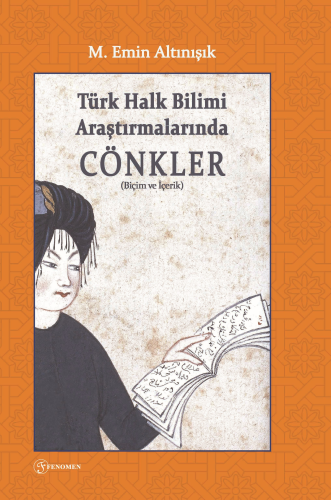 Türk Halk Bilimi Araştırmalarında Cönkler (Biçim ve İçerik) - Kitapiks
