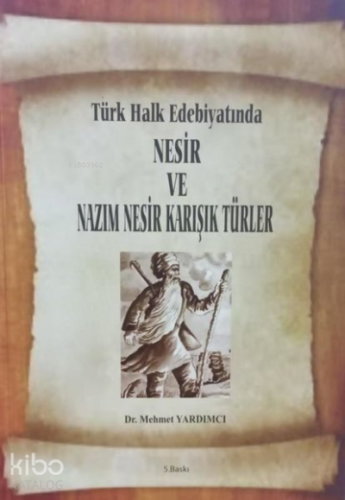 Türk Halk Edebiyatında Nesir ve Nazım Nesir Karışık Türler