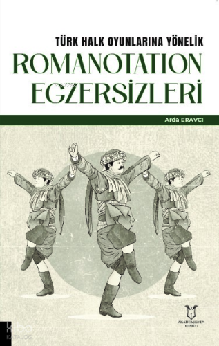 Türk Halk Oyunlarına Yönelik Romanotation Egzersizleri