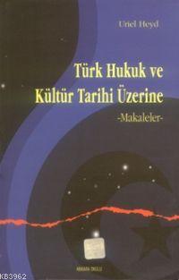 Türk Hukuk ve Kültür Tarihi Üzerine - Kitapiks.com