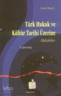 Türk Hukuk ve Kültür Tarihi Üzerine