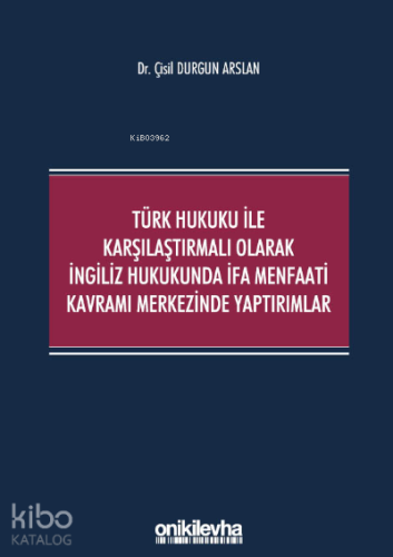 Türk Hukuku ile Karşılaştırmalı Olarak İngiliz Hukukunda İfa Menfaati 
