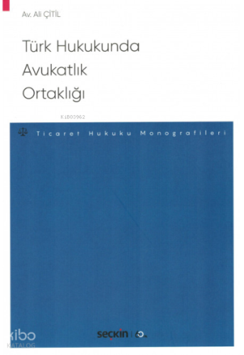 Türk Hukukunda Avukatlık Ortaklığı