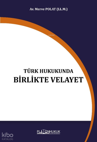 Türk Hukukunda Birlikte Velayet