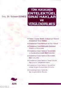 Türk Hukukunda| Entelektüel Sınai Haklar ve Vergilendirilmesi