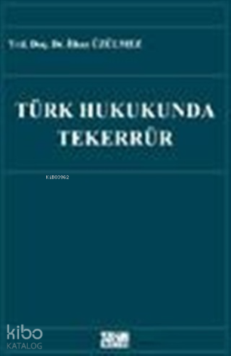 Türk Hukukunda Tekerrür