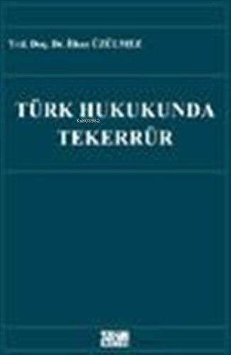 Türk Hukukunda Tekerrür - Kitapiks.com