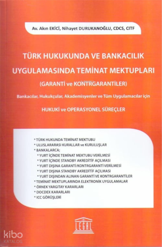 Türk Hukukunda ve Bankacılık Uygulamasında Teminat Mektupları