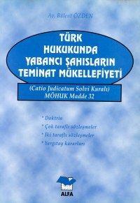 Türk Hukukunda Yabancı Şahısların Teminat Mükellefiyeti - Kitapiks.com