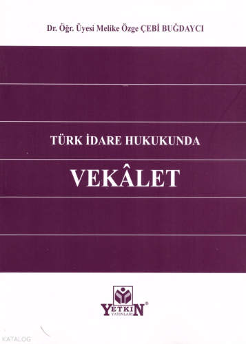 Türk İdare Hukukunda Vekalet