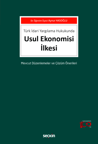 Türk İdari Yargılama Hukukunda Usul Ekonomisi İlkesi;Mevcut Düzenlemel