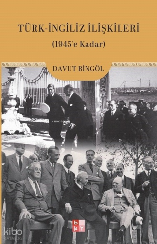 Türk-İngiliz İlişkileri;(1945'e Kadar)