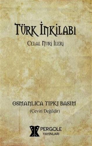Türk İnkilabı (Osmanlıca Tıpkı Basım) - Kitapiks.com