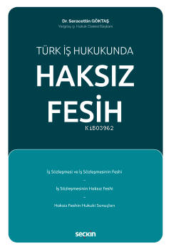 Türk İş Hukukunda Haksız Fesih
